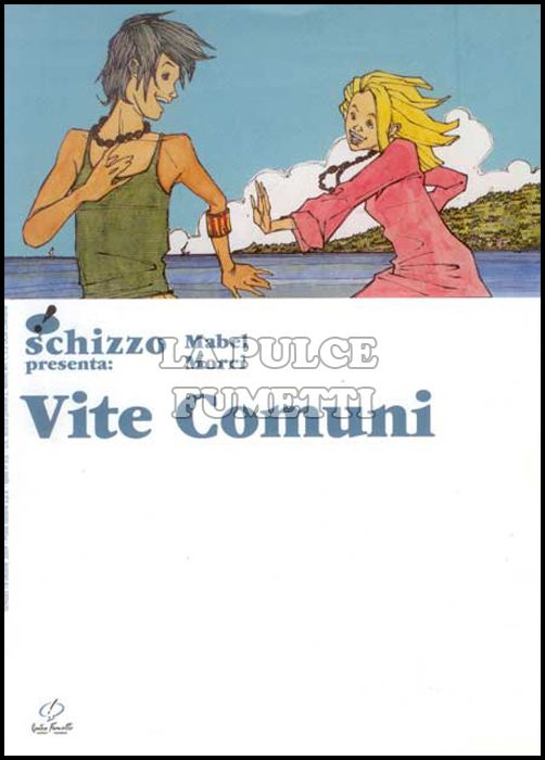 SCHIZZO PRESENTA #     4: VITE COMUNI